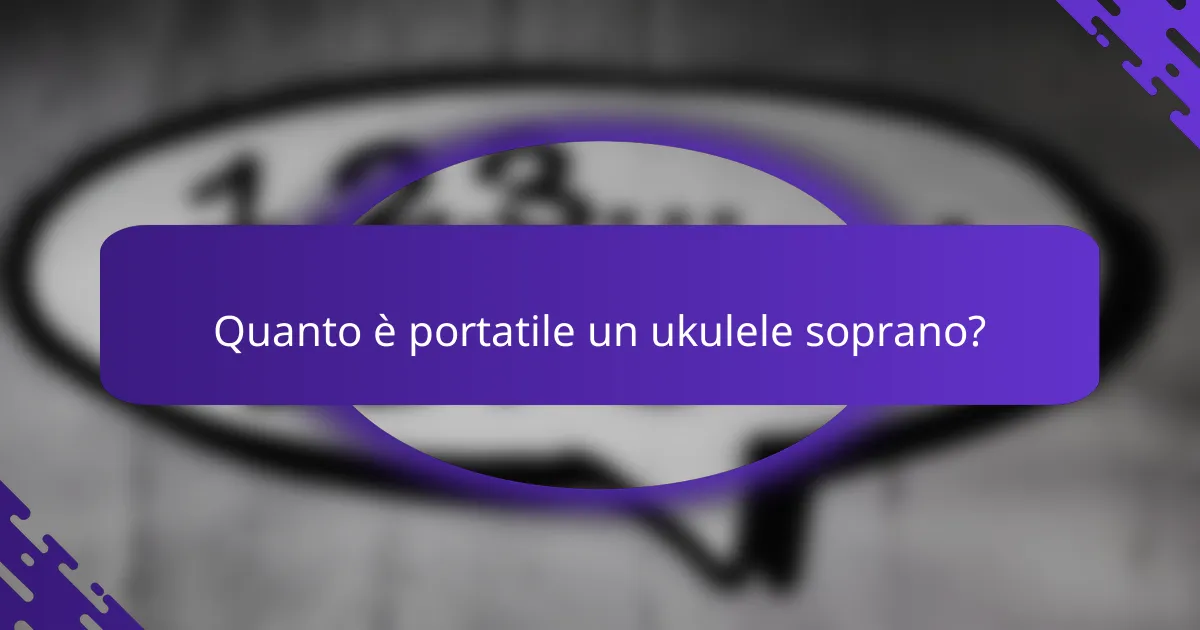 Quanto è portatile un ukulele soprano?